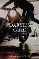 História: Daryl&#39;s Girl