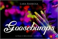 História: Goosebumps