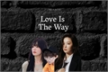 História: Love Is The Way - Seulrene (ABO G!P)