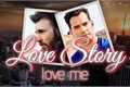 História: Love Story: love me