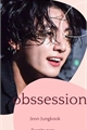 História: Obsession - Jeon Jungkook (BTS)