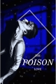 História: POISON - Silco