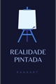 História: Realidade Pintada