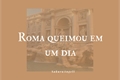 História: Roma queimou em um dia