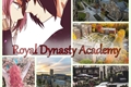 História: Royal Dynasty Academy