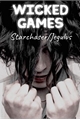 História: WICKED GAMES - Starchaser