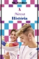 História: A Nossa Hist&#243;ria - Nosh Beaurrea