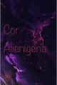 História: Cor Alien&#237;gena