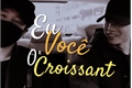 História: Eu, voc&#234; e o Croissant - JiKook