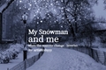 História: My Snowman and Me