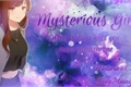 História: Mysterious Girl