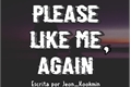 História: Please Like me, Again (SHORTFIC JIKOOK)