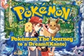 História: Pok&#233;mon: The Journey to a Dream! (Kanto) (Cancelada)