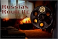 História: Russian Roulette