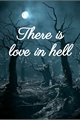 História: There is love in hell