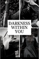História: Darkness Within You - Legolas