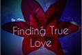 História: Finding True Love