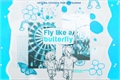 História: Fly like a butterfly