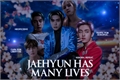 História: Jaehyun Has Many Lives