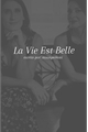 História: La Vie Est Belle