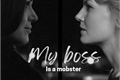 História: My boss is a mobster