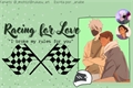 História: Racing For Love - KakaIru