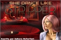 História: She&#39;s dancing like stripper