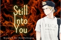 História: Still Into You - Katsuki Bakugou