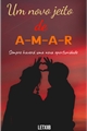 História: Um novo jeito de amar