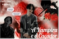 História: A Vampira e o Ca&#231;ador -Min Yoongi
