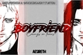 História: Boyfriend