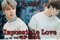 História: Impossible Love, or not - Jimin