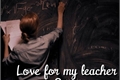 História: Love for my teacher - Supercorp