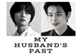 História: My Husband&#39;s Past - Yeongyu