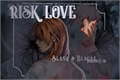 História: Risk love - Tobidei