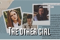 História: The other girl
