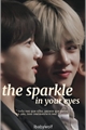 História: The Sparkle In Your Eyes Taekook fic
