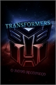 História: Transformers: O novo recome&#231;o