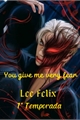 História: You give me very fear - Lee Felix - 1 Temporada. - conclu&#237;da