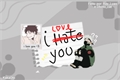 História: - I Hate(Love) you! -