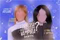 História: A princesa realmente &#233; uma vampira?