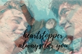 História: Heartstopper always for you