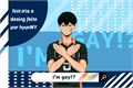 História: I&#39;m gay!? (Kagehina)