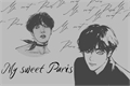 História: My Sweet Paris - Vhope