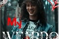 História: My Weirdo -Stranger Things