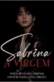 História: Sabrina, a virgem