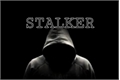 História: Stalker