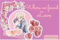 História: Where we found love (KawaBoru)