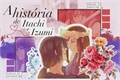 História: A hist&#243;ria de Itachi e Izumi