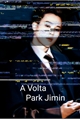 História: A Volta - Park Jimin